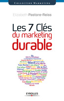 Les 7 clés du marketing durable De Elizabeth Pastore-Reiss - Eyrolles