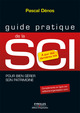 Guide pratique de la SCI De Pascal Dénos - Editions d'Organisation