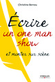 Ecrire un one-man-show et monter sur scène De Christine Berrou - Editions d'Organisation
