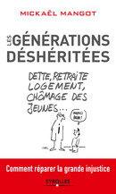 Les générations déshéritées De Mickaël Mangot - Eyrolles