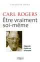 Carl Rogers - Etre vraiment soi-même De Geneviève Odier - Eyrolles