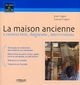 La maison ancienne De Jean Coignet et Laurent Coignet - Eyrolles