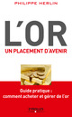 L'or, un placement d'avenir De Philippe Herlin - Eyrolles