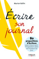 Ecrire son journal De Marion Rollin - Eyrolles