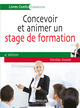 Concevoir et animer un stage de formation De Nicolas Jousse - Eyrolles