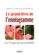 Le grand livre de l'énnéagramme De Fabien Chabreuil et Patricia Chabreuil - Eyrolles