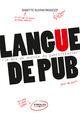Langue de pub De Babette Auvray-Pagnozzi - Eyrolles