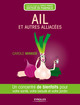 Ail et autres alliacés De Carole Minker - Eyrolles