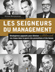 Les seigneurs du management De Pierre Sindelar et Stefano Mastrogiacomo - Eyrolles