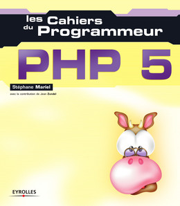 PHP 5 - Stéphane Mariel, Jean Zundel - Eyrolles