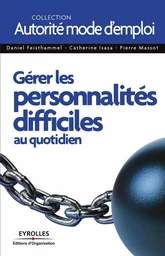 Gérer les personnalités difficiles au quotidien