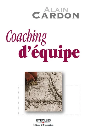 Coaching d'équipe - Alain Cardon - Eyrolles