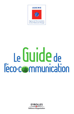 Le guide de l'éco-communication - Collectif ADEME - Eyrolles