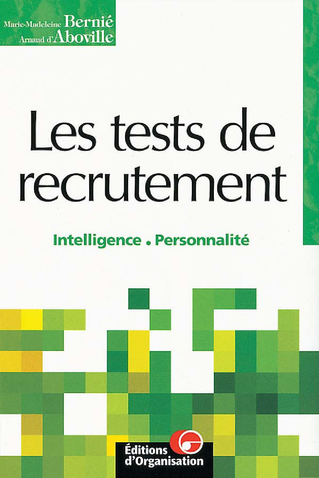 Les tests de recrutement - Marie-Madeleine Bernie, Arnaud d'Aboville - Eyrolles