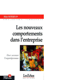 Les nouveaux comportements dans l'entreprise - Alain Kerjean - Eyrolles