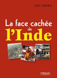 La face cachée de l'Inde - Izzi Lokku - Eyrolles