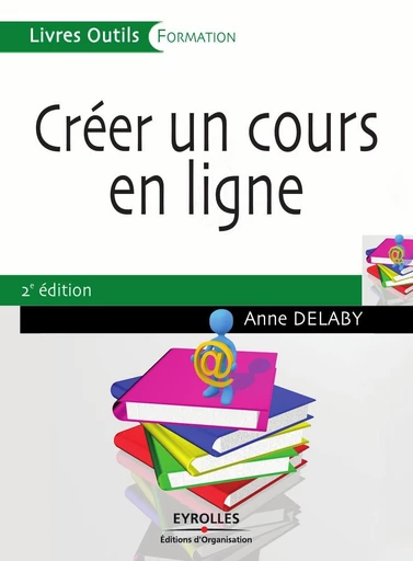 Créer un cours en ligne - Anne Delaby - Eyrolles