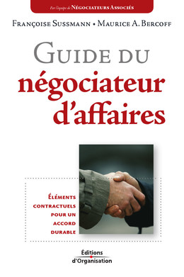 Guide du négociateur d'affaires - Françoise Sussmann, Maurice A. Bercoff - Eyrolles