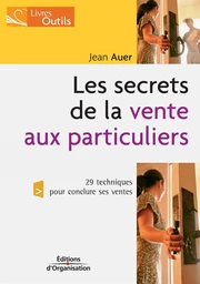 Les secrets de la vente aux particuliers