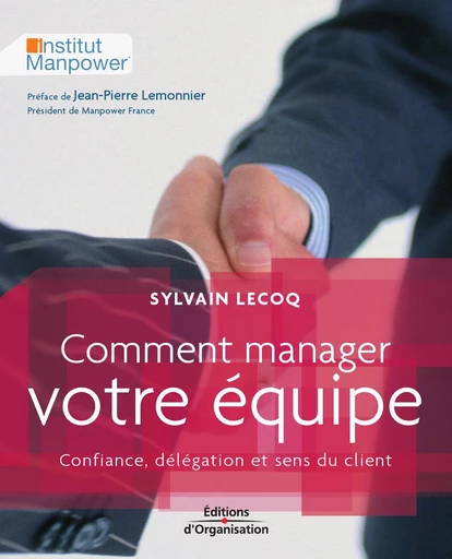 Comment manager votre équipe - Sylvain Lecoq - Eyrolles