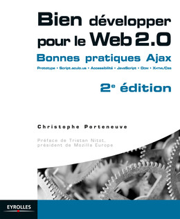Bien développer pour le Web 2.0 - Christophe Porteneuve - Eyrolles