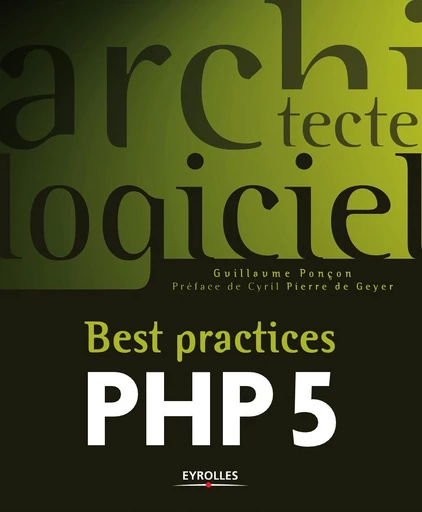 Best practices PHP 5 - Guillaume Ponçon - Eyrolles