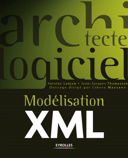 Modélisation XML - Antoine Lonjon, Jean-Jacques Thomasson, Libero Maesano - Eyrolles