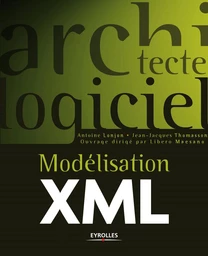 Modélisation XML - Antoine Lonjon, Jean-Jacques Thomasson, Libero Maesano - Eyrolles