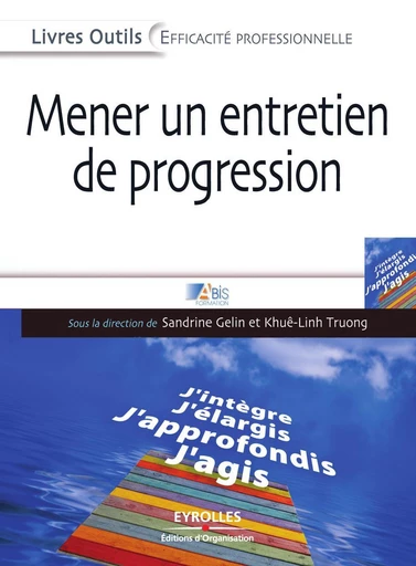 Mener un entretien de progression - Sandrine Gelin, Khuê-Linh Truong - Eyrolles