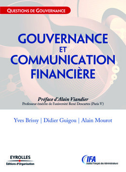 Gouvernance et communication financière - Yves Brissy, Didier Guigou, Alain Mourot - Eyrolles