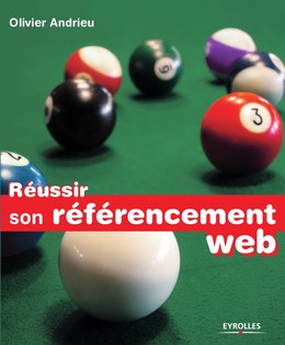 Réussir son référencement Web - Olivier Andrieu - Editions Eyrolles