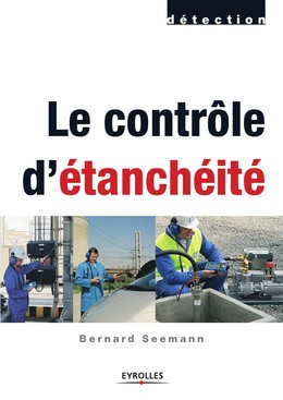 Le contrôle d'étanchéité - Bernard Seemann - Editions Eyrolles