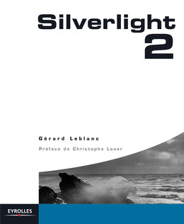 Silverlight 2 - Gérard Leblanc - Eyrolles