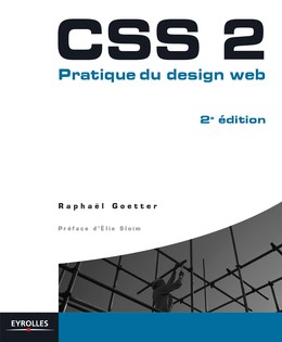 CSS 2 - Pratique du design web - Raphaël Goetter - Editions Eyrolles