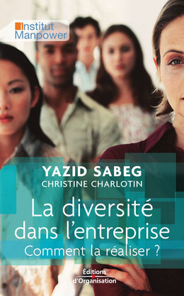 La diversité dans l'entreprise - Yazid Sabeg, Christine Charlotin - Eyrolles