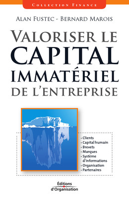 Valoriser le capital immatériel de l'entreprise - Alan Fustec, Bernard Marois - Eyrolles