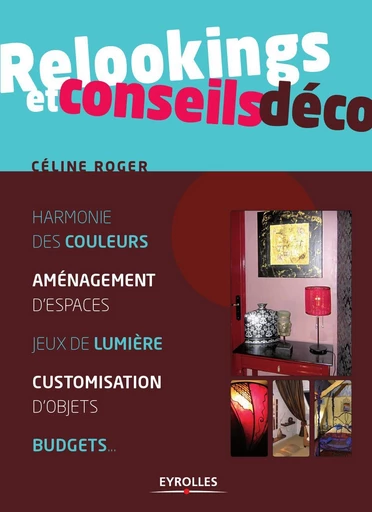 Relookings et conseils déco - Céline Roger - Eyrolles