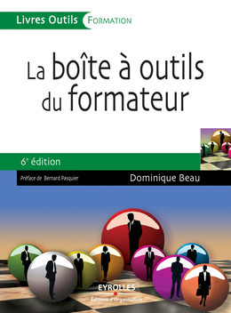 La boîte à outils du formateur - Dominique Beau - Eyrolles