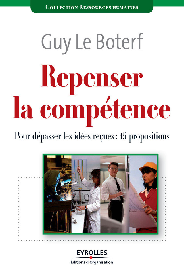 Repenser la compétence - Guy Le Boterf - Eyrolles