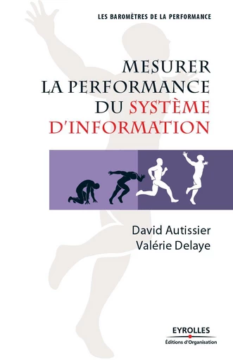 Mesurer la performance du système d'information - David Autissier, Valérie Delaye - Eyrolles