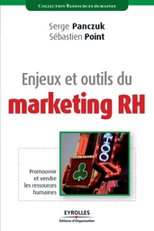 Enjeux et outils du marketing RH - Serge Panczuk, Sébastien Point - Eyrolles