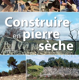 Construire en pierre sèche - Louis Cagin, Laetitia Nicolas - Editions Eyrolles