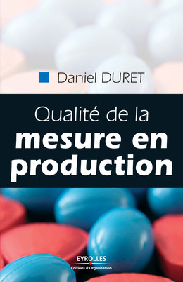 Qualité de la mesure en production - Daniel Duret - Eyrolles