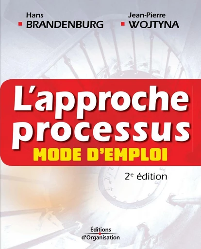 L'approche processus - Hans Brandenburg, Jean-Pierre Wojtyna - Eyrolles