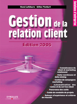 Gestion de la relation client - René Lefébure, Gilles Venturi - Eyrolles