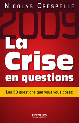 La crise en questions - Nicolas Crespelle - Eyrolles