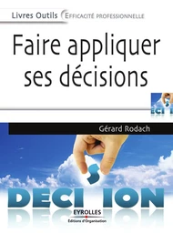 Faire appliquer ses décisions