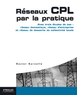 Réseaux CPL par la pratique - Xavier Carcelle - Eyrolles