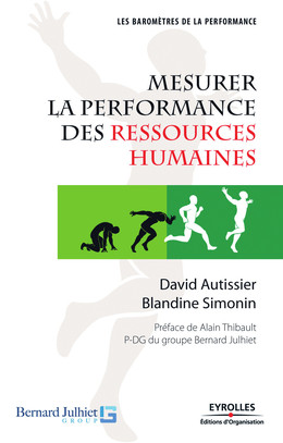 Mesurer la performance des ressources humaines - David Autissier, Blandine Simonin - Eyrolles