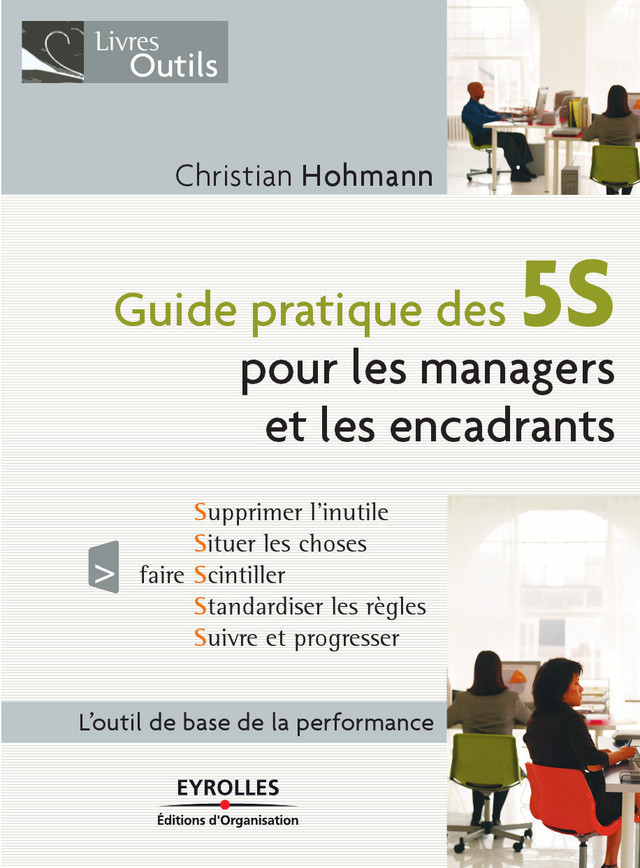 Guide pratique des 5S pour les managers et les encadrants - Christian Hohmann - Eyrolles